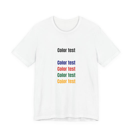 Color Test T-Shirt — Minimal Multicolor Typography Tee