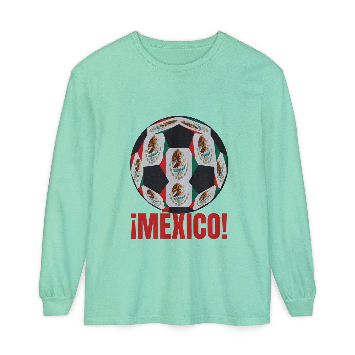 !Mexico! Fan Specialty Soccer Ball Design Long Sleeve Tee