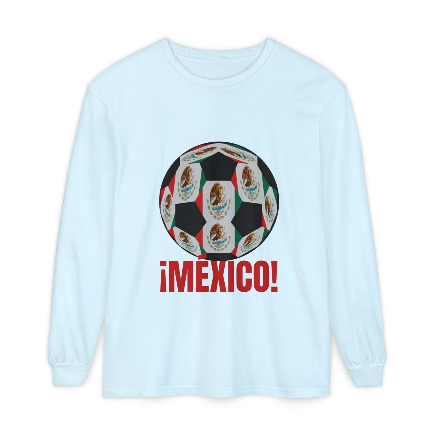 !Mexico! Fan Specialty Soccer Ball Design Long Sleeve Tee
